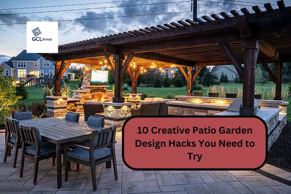 10 Creative Patio Garden Design Hacks You Need to Try