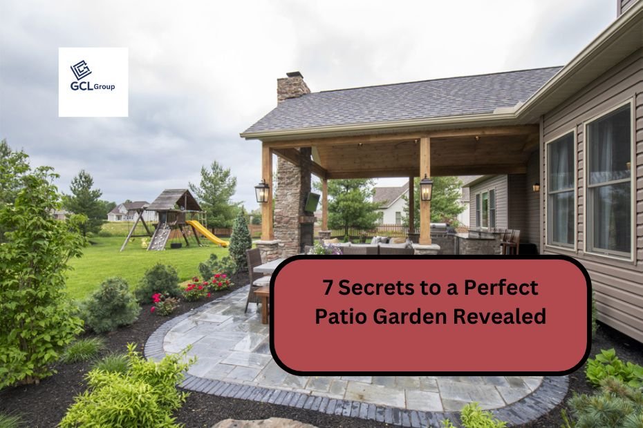 7 Secrets to a Perfect Patio Garden Revealed