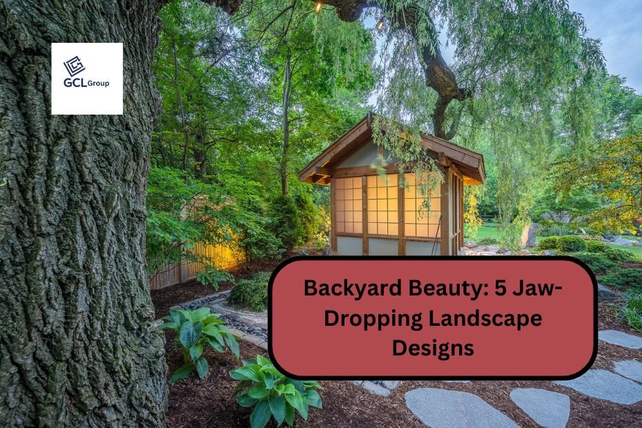 Backyard Beauty: 5 Jaw-Dropping Landscape Designs