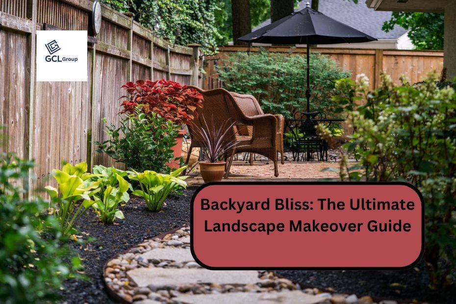 Backyard Bliss The Ultimate Landscape Makeover Guide