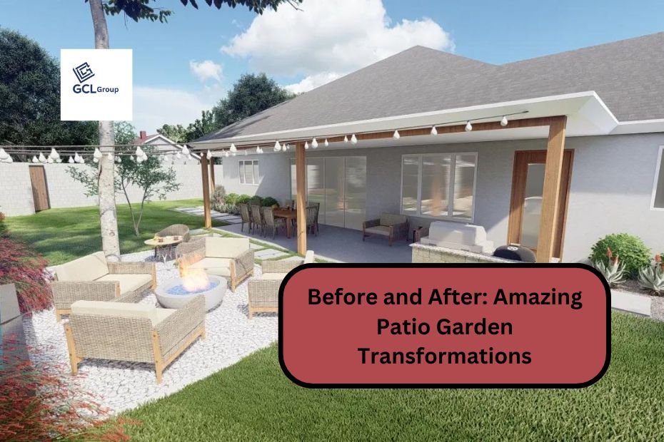 Before and After Amazing Patio Garden Transformations